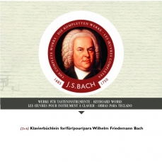 Vol.35 (CD 3&4 of 4) - Klavierbüchlein für/for/pour/para Wilhelm Friedemann Bach