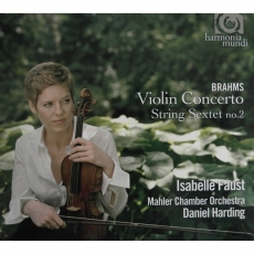 Violin Concerto, String Sextet No. 2 - Isabelle Faust; Mahler Chamber Orchestra, Daniel Harding