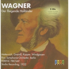 Der fliegende Holländer (Metternich, Greindl, Kupper, RIAS Symphonie-Orchester Berlin, Verstarkter RIAS-Kammerchor & Ferenc Fricsay) — 1952