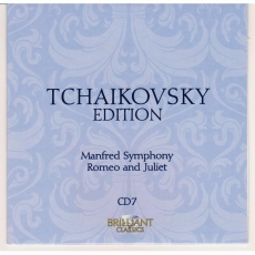 P.I. Tchaikovsky Edition - Brilliant Classics CD 07 [Manfred Symphony; Romeo & Juliet]