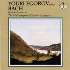 Bach: The well-tempered clavier ( excerpts ), Italian Concerto/ Youri Egorov