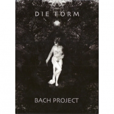 Die Form - Bach Project [Limited Edition]