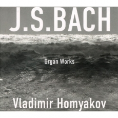 J. S. Bach - Organ Works - Vladimir Homyakov