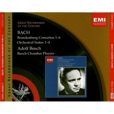 Great Recordings of The Century: Bach - Brandenburg Concertos 1-6, Orchestral Suites 1-4 - Adolf Busch & Busch Chamber Players