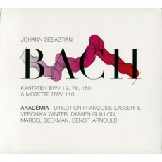 Bach - Cantatas BWV 12, 78, 150 & Motet BWV 118 - Lasserre