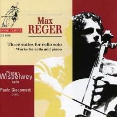 Max Reger - 3 Suites for Cello solo & works for Cello and Piano - Wispelwey, Giacometti