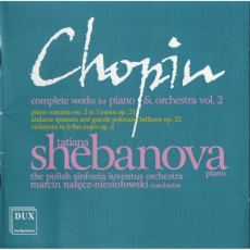 Chopin- Complete Works for Piano & Orchestra, Vol. 2 (Shebanova)