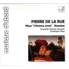 Pierre de La Rue - Missa L'homme arme & Requiem - Dominique Visse
