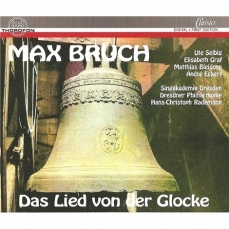Max Bruch - Das Lied von der Glocke (Rademann)
