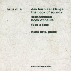 Hans Otte - Das Buch der Klange, Stundenbuch & Face a face