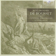 René Drouard de Bousset - Cantates spirituelles - Le Tendre Amour