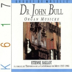 Bull - Organ Musicke (Etienne Baillot)