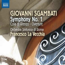 Sgambati - Symphony No.1; Cola di Rienzo (Overture) - Orchestra Sinfonica di Roma
