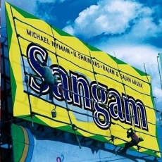 Sangam - Michael Nyman meets Indian Masters