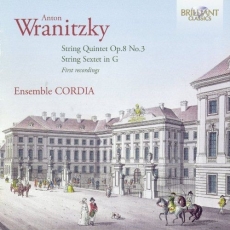 Anton Wranitzky - String Quintet Op.8 No.3; String Sextet in G - Ensemble Cordia