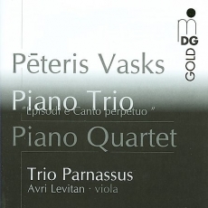 Péteris Vasks - Episodi e Canto Perpetuo (Piano Trio), Piano Quartet