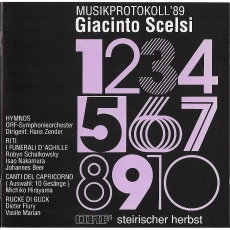Giacinto Scelsi - Hymnos for Organ and 2 Orchestras; Funerali d'Achille; Canti del Capricorno; Rucke di Guck