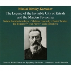 Rimsky-Korsakov - The Legend of the Invisible City of Kitezh (Nebolsin)