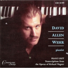 Liszt - Transcriptions From The Operas Of Richard Wagner (David Allen Wehr)