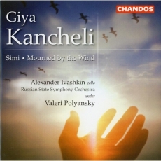 Giya Kancheli - Simi - Mourned by the Wind - Ivashkin, Polyansky
