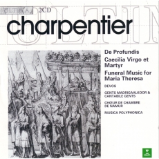 Charpentier - De Profundis; Funeral Music for Maria Theresa; Caecilia, virgo et martyr