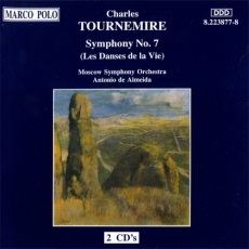 Tournemire, Charles - Symphony Nr. 7 'Les Dances de la Vie' (Antonio de Almeida)