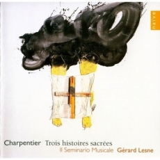 Charpentier - Trois histoires sacrees - Gerard Lesne, ISM
