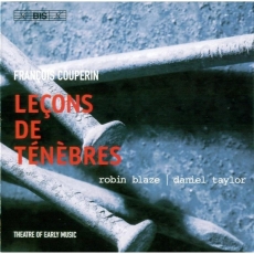 Couperin - Lecons de Tenebres, Magnificat (Robin Blaze, Daniel Taylor, Theatre of Early Music)