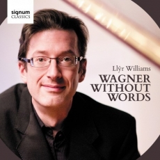 Wagner Without Words - Llŷr Williams