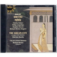 Holst - Savitri & The Dream-City, Hickox