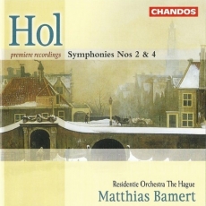 Richard Hol - Symphonies Nos 2 & 4 / Matthias Bamert & Residentie Orchestra The Hague