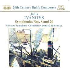 Ivanovs - Symphonies 8 & 20 (Yablonsky, Moscow SO)