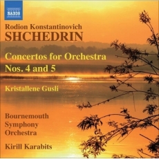 Shchedrin - Concertos for Orchestra № 4 & 5, The Crystal Gusli