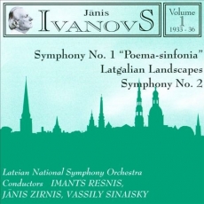 Janis Ivanovs - Symphonies № 1 & 2, Latgalian Landscapes