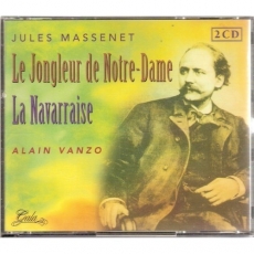 Jules Massenet - Le jongleur de Notre-Dame • La Navarraise
