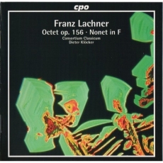 Lachner F. – Octet & Nonet (Consortium Classicum)