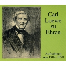 Loewe zu Ehren - Aufnahmen von 1902-1970