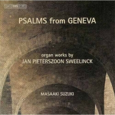 Sweelinck - Psalms from Geneva: organ works - Masaaki Suzuki