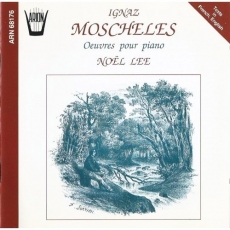 Moscheles – Piano works (Noel Lee)