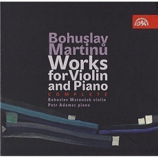 Bohuslav Martinu - Works for Violin and Piano (Matousek, Adamec)