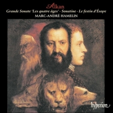Alkan · Grande Sonate ‘Les quatre âges’ · Sonatine · Le festin d’Ésope (M.-A. Hamelin)