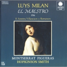 Hopkinson Smith. Luys Milan - El Maestro - II. Sonetos, Villancicos y Romances