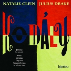 Kodaly, Zoltan - Solo Cello Sonata, Adagio, Sonatina, Epigrams, Romance lyrique (Clein, Drake)