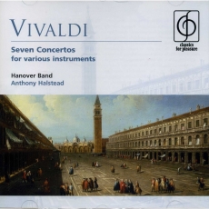 Vivaldi Seven Concertos for various instruments - Hanover Band, Anthony Halstead
