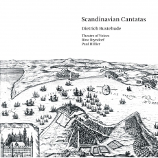 Buxtehude - Scandinavian Cantatas - Theatre of Voices, Hillier