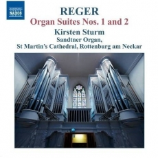 Max Reger - Organ Suites Nos. 1 and 2 - Kirsten Sturm