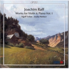 Joachim Raff - Works for Violin and Piano, v.I (Ingolf Turban, Jascha Nemtsov)