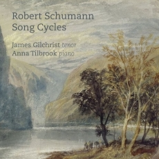 Schumann - Song Cycles (Gilchrist, Tilbrook)