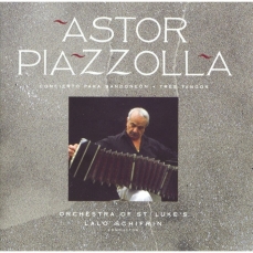 Astor Piazzolla - Concierto para Bandoneon; Tres Tangos