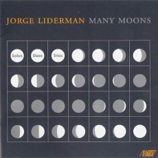 Jorge Liderman - Many Moons (Solos, Duos, Trios)